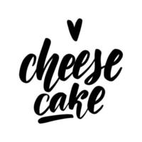 Cheese cake. Handwritten stock lettering typography. Calligraphy for logotype badge icon card postcard logo, banner, tag. Vector illustration EPS10.