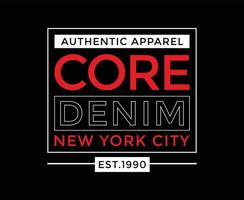 Core Denim New York City Typography Vector T-shirt Design