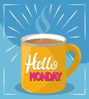 hello monday in cup text vector