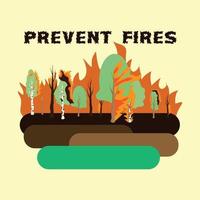 Poster displaying a flat design of a wild fire burning a forest down, with the text Prevent Fires at the top. vector