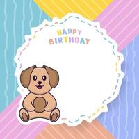 Happy Birthday greeting card with Cute dog cartoon character. Vector Illustration