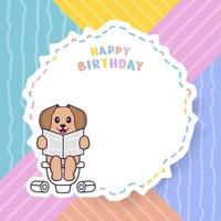 Happy Birthday greeting card with Cute dog cartoon character. Vector Illustration