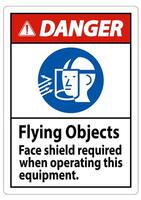 Danger Sign Flying Objects, Face Shield Required When Operating This Equipment vector