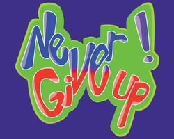 motivational word, never give up in graffiti style vector