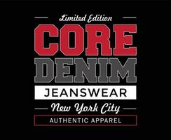 Core Denim Typography Vector T-shirt Design