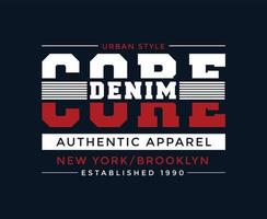 Core Denim Typography Vector T-shirt Design