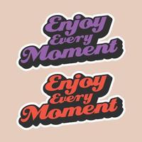 enjoy the moment svg quote for tshirt vector image