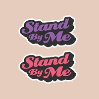 Stand by me svg cita para camiseta vector imagen