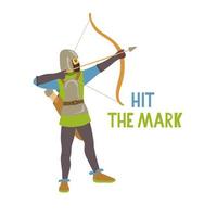 Hit the mark lettering. Quote with a medieval archer going to hit the target vector