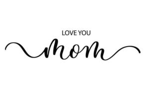 Love you mom - Cute hand drawn nursery poster with lettering in scandinavian style. vector