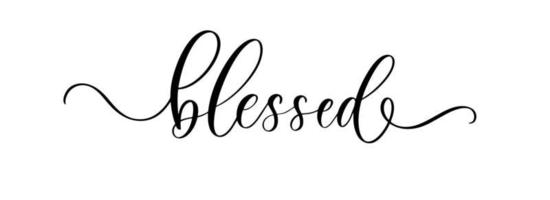 Blessed. Wavy elegant calligraphy spelling for decoration on holidays. vector