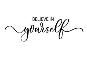 Believe in yourself - Cute hand drawn nursery poster with lettering in scandinavian style. vector