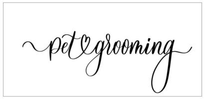 Pet grooming. Wavy elegant calligraphy spelling for decoration. vector