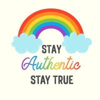 Stay Authentic stay true - Cute hand drawn nursery poster with lettering in scandinavian style. vector