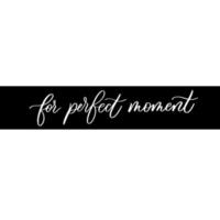 For perfect moment. Calligraphy inscription for photo overlays, greeting card or t-shirt print, poster design. vector