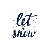 Let it snow hand drawn lettering text, flat vector illustration isolated on white background. Winter holidays and christmas greeting calligraphy or typography.