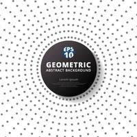 Abstract gray color dots pattern halftone radius with black circle label on white background. vector