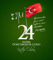 ilustración vectorial. fiesta turca, 24 kasim ogretmenler gunu. traducción del turco, 24 de noviembre con el día del maestro de vacaciones.