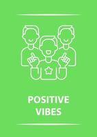 Positive vibes postcard with linear glyph icon. Giving encouragement. Greeting card with decorative vector design. Simple style poster with creative lineart illustration. Flyer with holiday wish