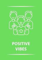 Positive vibes postcard with linear glyph icon. Giving encouragement. Greeting card with decorative vector design. Simple style poster with creative lineart illustration. Flyer with holiday wish