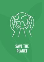 Save the planet postcard with linear glyph icon. Worldwide Earth day. Greeting card with decorative vector design. Simple style poster with creative lineart illustration. Flyer with holiday wish