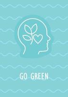 Go green postcard with linear glyph icon. Happy Earth day. Greeting card with decorative vector design. Simple style poster with creative lineart illustration. Flyer with holiday wish