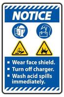 Warning Sign Wear Face Shield, Turn Off Charger, Wash Acid Spills Immediately vector