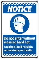 Warning Sign Do Not Enter Without Wearing Hard Hat, Accident Could Result In Serious Injury Or Death vector