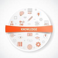 knowledge concept with icon concept with round or circle shape vector