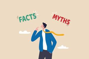 mitos versus hechos, información verdadera o falsa, noticias falsas o ficticias, concepto de conocimiento de realidad versus mitología, empresario confuso y dudoso que piensa con curiosidad comparar entre hechos o mitos. vector