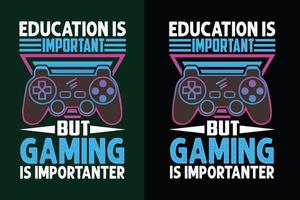 Education is important but gaming is importanter gaming t shirt design with joy pad graphics vector