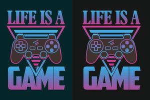 la vida es un diseño de camiseta de juego de juegos vector