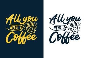 Coffee t shirt design quotes vector