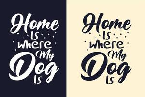 Dog typography lettering t shirt design quotes vector