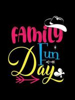 Family fun day Family T-shirt Design, lettering typography quote. relationship merchandise designs for print. vector