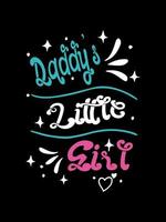 Daddy's little girl Family T-shirt Design, lettering typography quote. relationship merchandise designs for print. vector