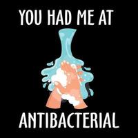 You had me at antibacterial EPS, Ai, SVG T-Shirt Design vector