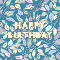 Vector floral greeting card with hand drawn lettering - Happy birthday