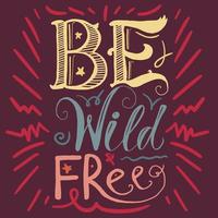 Motivation Wild and Free Lettering Concept vector