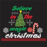 Believe in the magic christmas tshirt design vector