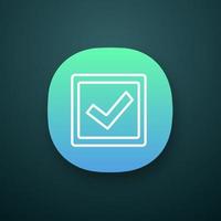 Checkbox app icon. UI UX user interface. Check box. Checkmark. Voting. Verification and validation. Approved. Web or mobile application. Vector isolated illustration