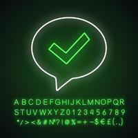 Approved chat neon light icon. SMS verification. Confirmation dialog. Glowing sign with alphabet, numbers and symbols. Message approval. Speech bubble with check mark. Vector isolated illustration