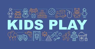 Kids toys word concepts banner. Learn and play. Children entertainment. Educational games. Isolated lettering typography idea with linear icons. Vector outline illustration