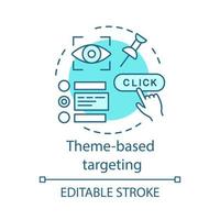 Theme-based targeting turquoise concept icon. Digital marketing strategy idea thin line illustration. Client oriented, customer friendly optimization vector isolated outline drawing. Editable stroke