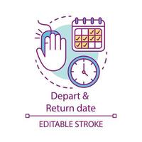 Depart and return date concept icon. Flights schedules and timetables idea thin line illustration. Travel by plane. Air transport services. Vector isolated outline drawing. Editable stroke