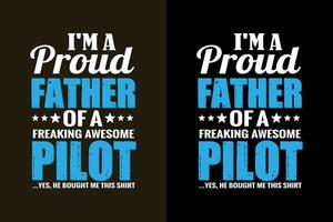 I'm a proud father of a freaking awesome pilot happy father's day typography t shirt design quotes vector