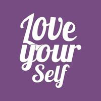 Love your self Lettering typography motivational slogan for t shirt vector