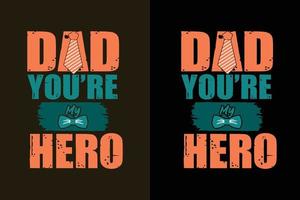 eres mi héroe día del padre o papá camiseta eslogan citas vector