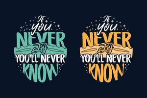 If you never try you'll never know inspirational quotes design vector