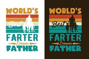 World's best farter i mean father retro typography t shirt vector